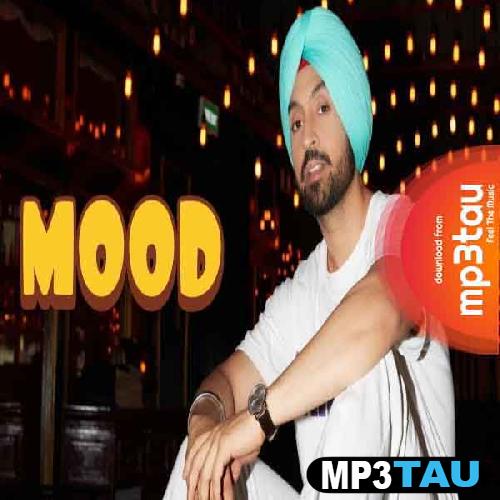 Mood- Diljit Dosanjh mp3 song lyrics